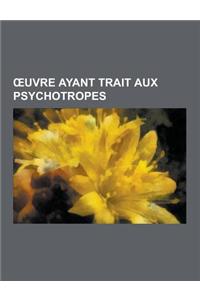 Uvre Ayant Trait Aux Psychotropes