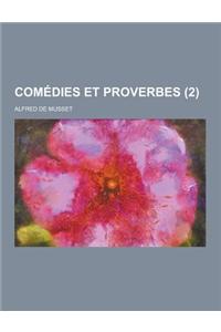 Comedies Et Proverbes (2 )