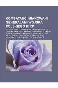 Kombatanci Mianowani Genera Ami Wojska Polskiego III Rp