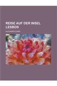 Reise Auf Der Insel Lesbos