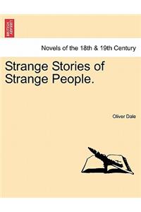 Strange Stories of Strange People.