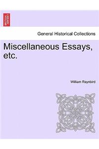 Miscellaneous Essays, Etc.