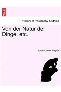 Von der Natur der Dinge, etc.