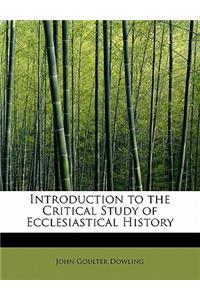 Introduction to the Critical Study of Ecclesiastical History