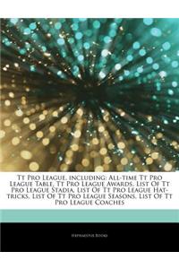 Articles on Tt Pro League, Including: All-Time Tt Pro League Table, Tt Pro League Awards, List of Tt Pro League Stadia, List of Tt Pro League Hat-Tric