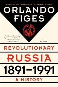 Revolutionary Russia, 1891-1991