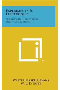 Experiments in Electronics