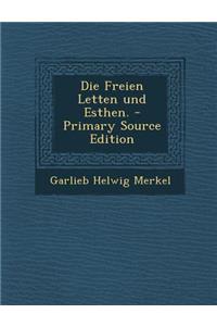 Die Freien Letten Und Esthen.