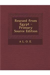 Rescued from Egypt