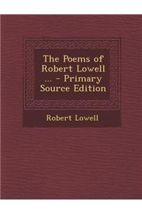 The Poems of Robert Lowell ...