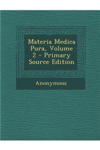 Materia Medica Pura, Volume 2