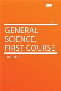General Science, First Course