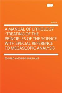 A Manual of Lithology