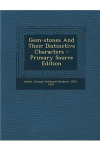 Gem-Stones and Their Distinctive Characters