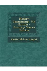 Modern Seamanship, 7th Edition - Primary Source Edition