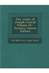 The Works of Joseph Conrad Volume 16