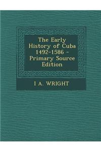 The Early History of Cuba 1492-1586