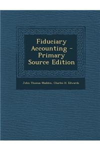Fiduciary Accounting - Primary Source Edition