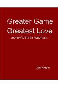 Greater Game Greatest Love