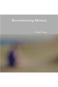 Reconstructing Memory