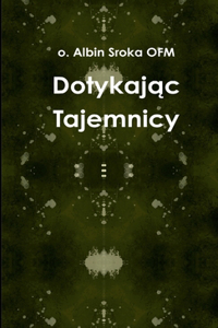 Dotykając Tajemnicy