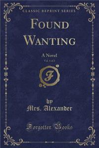 Found Wanting, Vol. 1 of 2