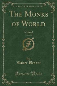 The Monks of World, Vol. 1 of 3