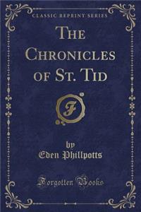 The Chronicles of St. Tid (Classic Reprint)