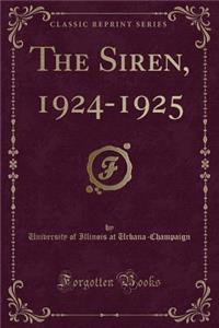 The Siren, 1924-1925 (Classic Reprint)