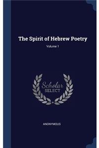 The Spirit of Hebrew Poetry; Volume 1