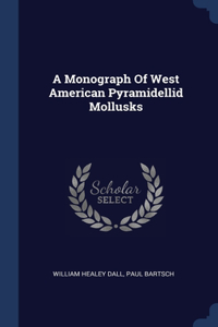 A Monograph Of West American Pyramidellid Mollusks