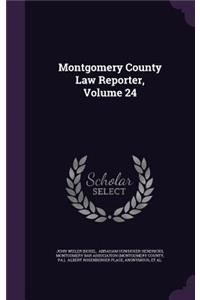 Montgomery County Law Reporter, Volume 24