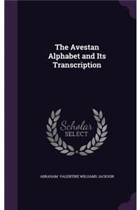 The Avestan Alphabet and Its Transcription