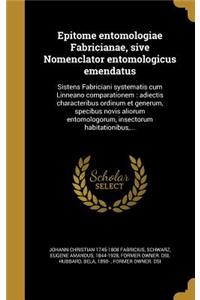 Epitome entomologiae Fabricianae, sive Nomenclator entomologicus emendatus
