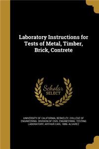 Laboratory Instructions for Tests of Metal, Timber, Brick, Contrete