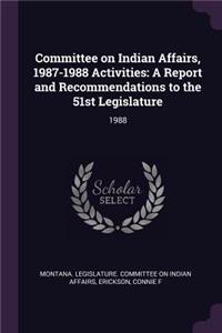 Committee on Indian Affairs, 1987-1988 Activities