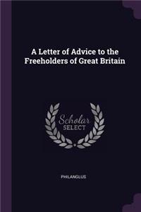 Letter of Advice to the Freeholders of Great Britain