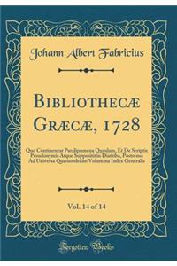 Bibliothecæ Græcæ, 1728, Vol. 14 of 14