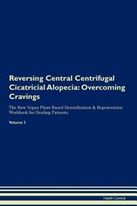 Reversing Central Centrifugal Cicatricial Alopecia