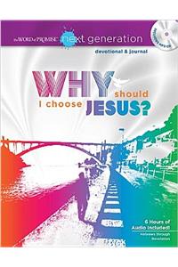 Why Should I Choose Jesus?