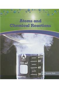 Atoms and Chemical Reactions