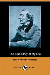 The True Story of My Life (Dodo Press)