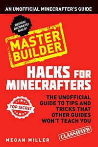 Hacks for Minecrafters: Master Builder