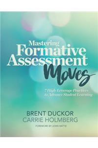 Mastering Formative Assessment Moves