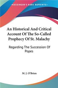 Historical And Critical Account Of The So-Called Prophecy Of St. Malachy