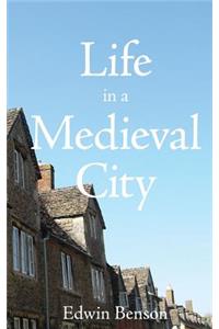Life in a Medieval City