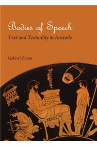 Bodies of Speech: Text and Textuality in Aristotle