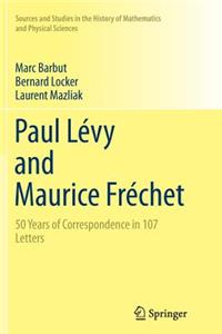 Paul Lévy and Maurice Fréchet