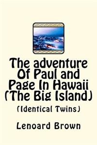 The Adventure of Paul and Page in Hawaii (the Big Island)