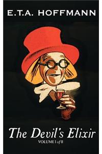The Devil's Elixir, Vol. I of II by E.T A. Hoffman, Fiction, Fantasy